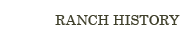 Ranch History